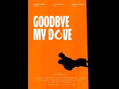 Goodbye My Dove / Tạm Biệt Chim Cu - Félix Bach (2024)  Official Trailer