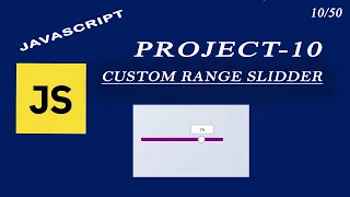 Custom Range Slider by using JavaScript project Html CSS JS project -