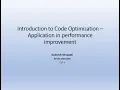 Introduction to Code Optimization - Application in performance improvement