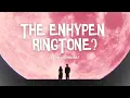Download Lagu THE (ultimate) ENHYPEN Ringtone.