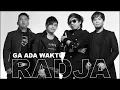 Download Lagu RADJA - GA ADA WAKTU