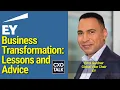 Business Transformation Advice with EY Vice Chair of Consulting - CXOTalk