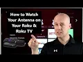How to Watch Your Antenna on Your Roku Roku TV
