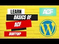 Master WordPress Development with the ACF Advanced Custom Fields
