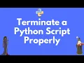 How to terminate a Python script