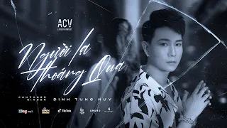 Download NGƯỜI LẠ THOÁNG QUA - ĐINH TÙNG HUY | OFFICIAL MV LYRICS MP3