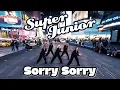 Download Lagu [KPOP IN PUBLIC | TIMES SQUARE] SUPER JUNIOR (슈퍼주니어) - SORRY, SORRY (쏘리 쏘리) | Dance cover by 404