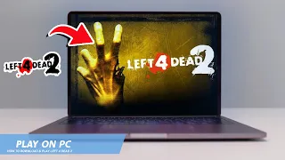 LEFT 4 DEAD 2 HOW TO DOWNLOAD PLAY LEFT 4 DEAD 2 ON PC LAPTOP 2024