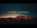 Download Lagu O Mere Humnava ( Official music video 2025 )