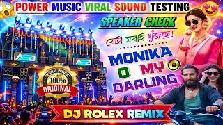 speaker check monika o my darling dj rolex remix power music viral sound testing 2026 
