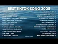Download Lagu Top Hits Tiktok Songs Barat 2025 | Lagu Tiktok Populer 2025 | Lagu Viral Tiktok
