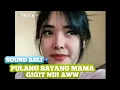 Download Lagu Sound Asli🔈 Pulang Sayang Mama Gigit Nih Aww😂😂
