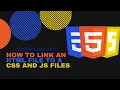 How to link an HTML file to a CSS and JS files
