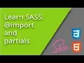Learn SASS - import and partials