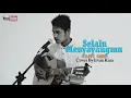 Lagu SELALU MENYAYANGMU Jilove Band Cover By IRVAN RIAU