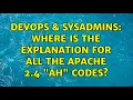 DevOps SysAdmins Where is the explanation for all the Apache 2 4 AH codes