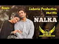 Download Lagu Nalka | Dhol Mix | R Nait | Dj Saab By Lahoria Production Remix Panjabi Song 2025 #nalka #rnait