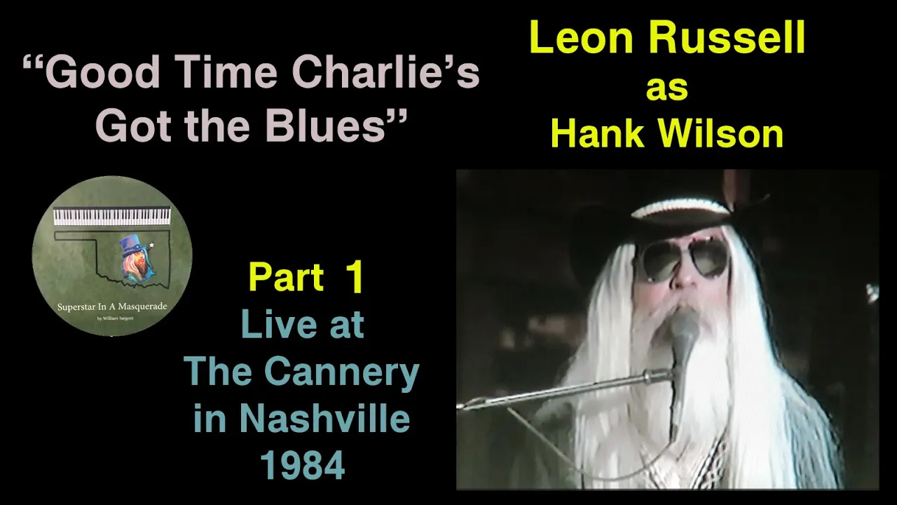 Leon Russell (Hank Wilson) Live 1984 "Good Time Charlie's Got the Blues"