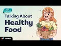 Download Lagu Talk About Healthy Food  | Easy English Conversation for Beginners