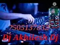 Lagu Dj song Chaje upar byo re bajro khil gyo ful chameli ko Akhilesh Dj k Shikohabad music dot com