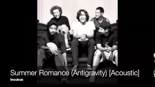 Download Incubus - Summer Romance Antigravity Love Song (Acoustic) MP3