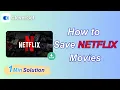 How to Download Netflix Movies to MP4 on in 2026 1Min Solution