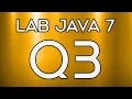 Lab 026 Lab Java 7 Question 3