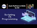 Understand Programming Vs Scripting PyCSR Learn Python Online with Pankaj Soni