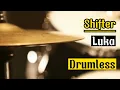 Download Lagu Drumless Backing Tracks Shifter Luka#drumless#drumcover#shifter