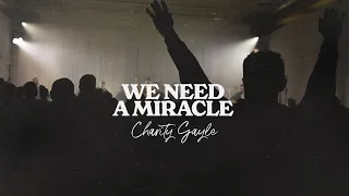 charity gayle we need a miracle live