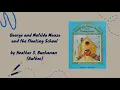 George and Matilda Mouse and the Floating School by Heather S Buchanan Author