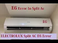 How To Fix E6 Error In Electrolux Air Conditioner Non Inverter AC E6 Error Fix The technoboy