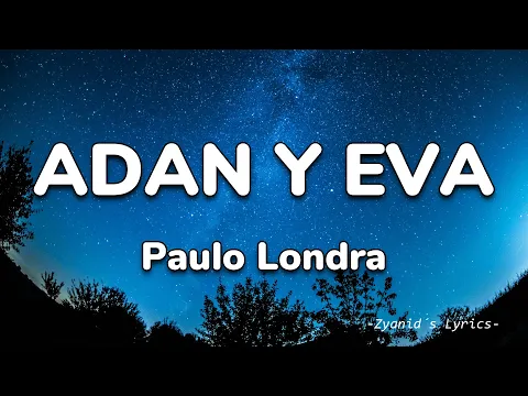 Download MP3 Paulo Londra - Adan y Eva (Letra/Lyrics)