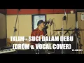 Download Lagu IKLIM - SUCI DALAM DEBU (VOCAL \u0026 DRUM COVER)