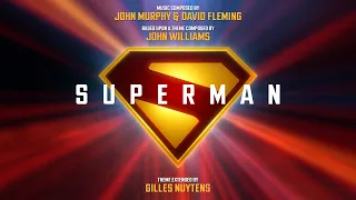 John Murphy David Fleming John Williams Superman 2025 Theme Extended By Gilles Nuytens 