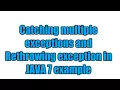 Java 7 feature Handling More Than One Type of Exceptions