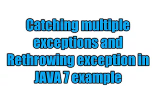 Java 7 feature Handling More Than One Type of Exceptions