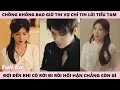Lagu Chồng Không Tin Tưởng Vợ Mà Chỉ Tin Lời Tiểu Tam, Đợi Đến Khi Cô Lặng Đi Mọi Sự Hối Hận Đều Vô Nghĩa