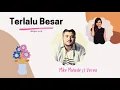 Lagu TERLALU BESAR || Voc. Mike Mohede ft Veren (Lirik)