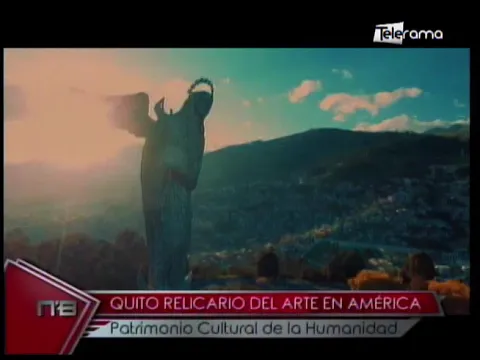 Quito relicario del arte en América patrimonio cultural de la humanidad
