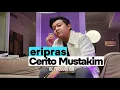 Download Lagu Eripras Cerito Mustakim || Segera rilis 😁