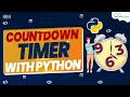 How to Create a Countdown Timer with Python Codes Python Program English