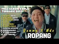 Download Lagu ROPANG - DENNY CAKNAN X NDX AKA FULL ALBUM TERBARU DANGDUT KOPLO TERBARU 2025