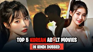 top 5 movies for adult korean in hindi dubbed