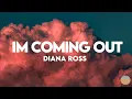 Diana Ross-Im Coming Out(Lyrics)