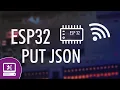 ESP32 PUT JSON to api endpoint - ESP32 PUT request to API endpoint