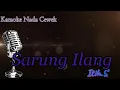 Download Lagu SARUNG ILANG ITIH S KARAOKE NADA CEWEK