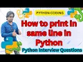 How to print in same line in Python Python Tutorial in Hindi