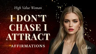 i don t chase i attract powerful high value woman affirmations