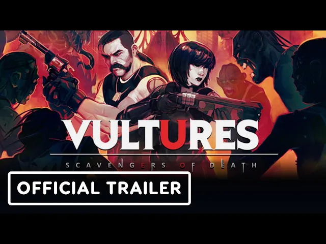 Vultures: Scavengers of Death - Official Launch Trailer